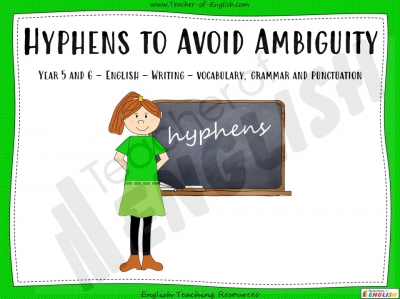Hyphens to Avoid Ambiguity - Year 5 and 6